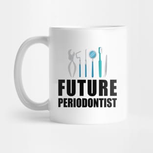 Future Periodontist Mug